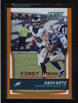 ZACH ERTZ 2016 PANINI SCORE #244 FIRST DOWN ORANGE PARALLEL #01/10 AC2057