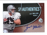 ZACH MILLER 2007 SP AUTHENTICS ON CARD AUTOGRAPH AUTO AB9248