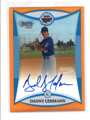 DANNY LEHMANN 2008 BOWMAN CHROME ORANGE REFRACTOR ROOKIE AUTO #04/25 AC1082