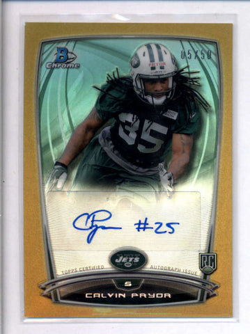 CALVIN PRYOR 2014 BOWMAN CHROME GOLD REFRACTOR ROOKIE AUTO #05/50 AC2303