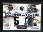 MCNABB / WESTBROOK 2009 PRESTIGE CONNECTIONS TRIPLE 4-CLR PATCH #09/25 AB6503