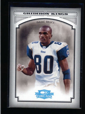 ISAAC BRUCE 2006 THREADS #PGK-19 GRIDIRON KINGS PLATINUM PARALLEL #06/25 AC666