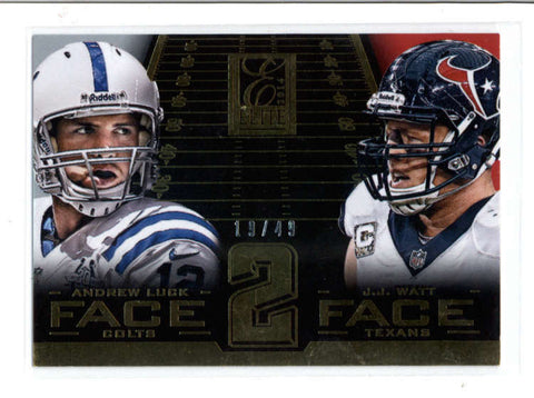 J.J. WATT / ANDREW LUCK 2014 ELITE FACE 2 FACE GOLD PARALLEL #19/49 AB9980