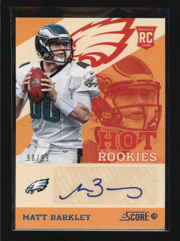 MATT BARKLEY 2013 SCORE #2 HOT ROOKIES ROOKIE AUTOGRAPH AUTO #90/99 AB6527