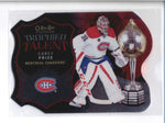 CAREY PRICE 2015/16 15/16 O-PEE-CHEE PLATINUM TROPHIED TALENT DIE-CUT AB9100