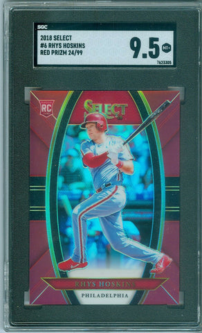 RHYS HOSKINS 2018 SELECT RED PRIZM REFRACTOR SP/99 RC ROOKIE SGC 9.5